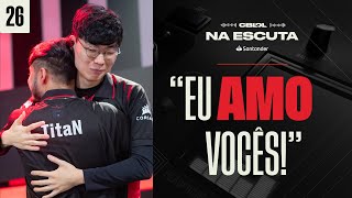 quotEu amo vocêsquot  Na Escuta CBLOL 2024 1ª Etapa  Playoffs Dia 9 [upl. by Consuela]