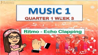 MUSIC 1 Q1 WEEK 3 RitmoEcho ClappingPivot4AGrade 1 [upl. by Ayhdnas]