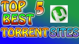 Top 5 Best Torrent Sites 2016  2017 Download Anything [upl. by Zebulon]