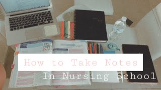 How to Take Notes in NURSING SCHOOL ♡  EFFECTIVELY [upl. by Ceil]