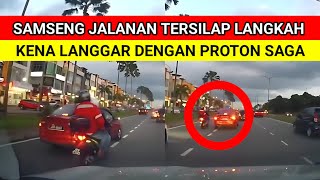 SAMSENG JALANAN KENA LANGGAR DENGAN PROTON SAGA [upl. by Warms356]