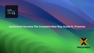 Hackintosh Sonoma The Complete New Way Guide Ft Proxmox [upl. by Carlye]