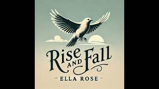 Ella Rose Rise and fallextended version [upl. by Moreno301]