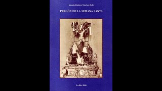 Pregón de la Semana Santa de Sevilla  2006  Ignacio Jiménez SánchezDalp [upl. by Barcroft]