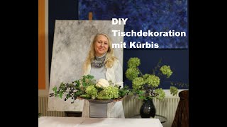 diezürcherin Tischdekoration mit Kürbis diy floristik floraldesign deutsch [upl. by Lilithe]