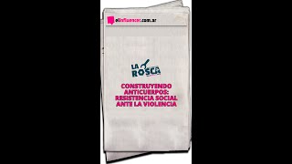 Construyendo Anticuerpos Resistencia social ante la violencia [upl. by Wan147]