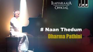 Naan Thedum Song  Dharma Pathini Tamil Movie  S Janaki  Ilaiyaraaja Official [upl. by Fidelity]