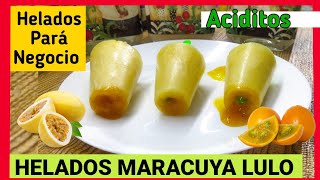 DELICIOSOS HELADOS DE MARACUYA CON LULO BOLIS DE MARACUYA CON LULO [upl. by Itin]