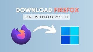 How to Download and Install Firefox on Windows 11  Latest Version [upl. by Naibaf]