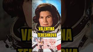 😱VALENTINA TERESHKOVA LA PRIMERA MUJER🧑🏼 EN EL ESPACIO🧑🏽‍🚀 viral historiaespacio [upl. by Emili565]