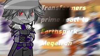 Transformers Prime react to Earthspark Megatron🇺🇸aira [upl. by Zachery33]