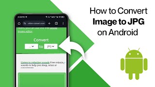 How To Convert Image To JPG On Android  2024 Full Guide [upl. by Nivlen]