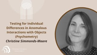 Christine Simmonds Moore  Testing for Individual Differences in Anomalous Interactions with Objects [upl. by Adniuqal]