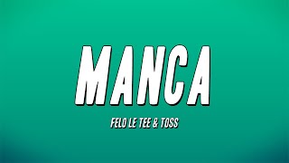 Felo Le Tee amp Toss  Manca Lyrics [upl. by Nek]