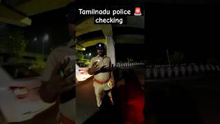 Tamilnadu police 🚨 👮‍♂️checking 🥺tamilnadu chennai police trending [upl. by Engvall121]