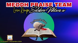 MEODH PRAISE TEAM quotLeve kanpe selebre Viktwa wquot 311024 [upl. by Hannazus]