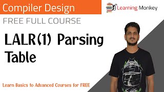 LALR1 Parsing Table  Lesson 35  Compiler Design  Learning Monkey [upl. by Brader]