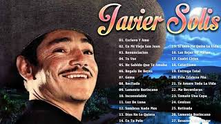 JAVIER SOLIS SUS MEJORES CANCIONES  JAVIER SOLIS 30 GRANDES ÉXITOS MIX [upl. by Leunad]