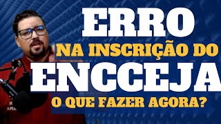 ERRO NA INSCRIÇÃO DO ENCCEJA O QUE FAZER [upl. by Calli]