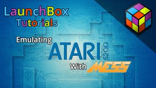 Emulating w MESS Atari 5200  Complete Set Up  LaunchBox Tutorials [upl. by Og]