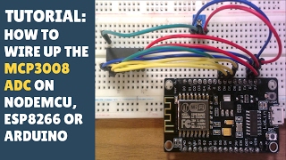 TUTORIAL How to wire up MCP3008 ADC on NodeMCU ESP8266 or Arduino analogue digital converter [upl. by Ciprian116]