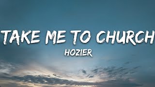 Hozier  Take Me To Church Lyrics [upl. by Okram761]