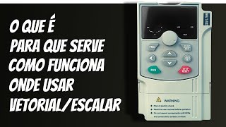 AULA 1  O que é para que serve e como funciona um inversor de frequência Escalar  vetorial [upl. by Gensmer686]