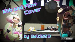 Ebb and Flow Cover by Gold209 [upl. by Jobey]