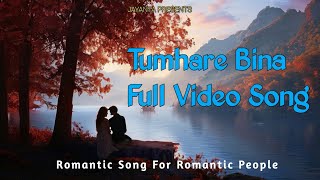 Tumhare Bina Full Video Song  New HindiSong  newsong2024 [upl. by Warthman]