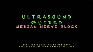 Median Nerve Block  Ultrasound Technique  Dr Ghulam Nabi [upl. by Aksel595]