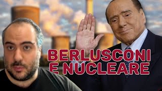 BERLUSCONI e il NUCLEARE in ITALIA ANALISI con LAVVOCATO dellATOMO [upl. by Evilc387]