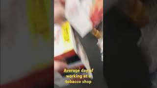 Clips of working at a tobacco shop working random entertainment viralshort trendingshorts [upl. by Eicyaj]