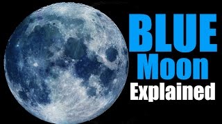 Blue Moon Explained [upl. by Ydassac]