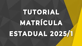 Tutorial Matrícula Estadual 20251 [upl. by Crandale]