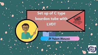 Set up of Ctype Bourdon Tube with LVDT  Electrical  By Pritam Manwar [upl. by Yalahs88]