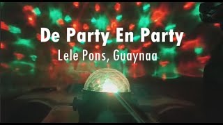 Lele Pons Guaynaa  De Party En Party Letra [upl. by Hadleigh]