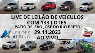 LIVE DE LEILÃO DE VEÍCULOS NO LEILÕES ALBINO COM 133 LOTES 29112023 PÁTIO EM S JOSÉ DO RIO PRETO [upl. by Annaiuq914]