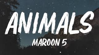 Maroon 5  Animals Lyrics [upl. by Ahsiam]