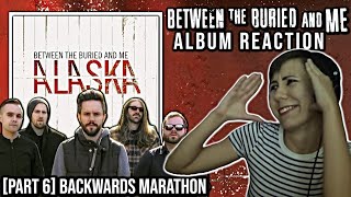 Between the Buried and Me Backwards Marathon  Alaska  Album Reaction Part 6 [upl. by Erund588]