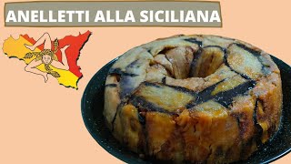 ANELLETTI AL FORNO ALLA SICILIANA ricetta originale con le melanzane [upl. by Britte]