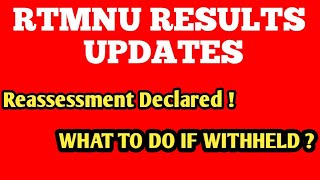 RTMNU Results Updates  Reassessment Aslo Declaring  What To do If Result Is WithHeld [upl. by Nnaeus828]