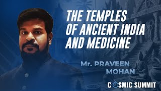 Mr Praveen Mohan The Temples of Ancient India and Medicine [upl. by Chaker]