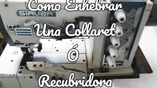 Como Enhebrar una Collaret o Recubridora [upl. by Johna]