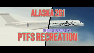 Alaska Airlines Flight 261 PTFS Recreation amp Crash Animation By BlaidePlayz [upl. by Iline]