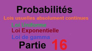 Probabilités  Lois usuelles absolument continuesLoi UniformeLoi de gammaLoi de Béta  Partie 16 [upl. by Detta]