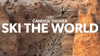 Candide Thovex  SKI THE WORLD [upl. by Notsirb]