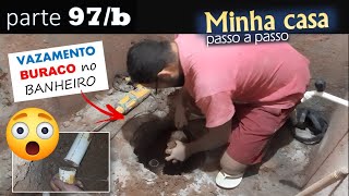 97b  ESGOTO DO BANHEIRO  REPARAÇÃO  Cuidado [upl. by Karli276]