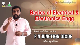 PN Junction Diode  Basics of Electrial amp Electronics Engineering  Part 22  Malayalam [upl. by Ednutey26]