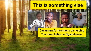 This is something else Cocomamas intentions on helping the three ladies in Nyabuhanse iammarwa [upl. by Eiramik506]