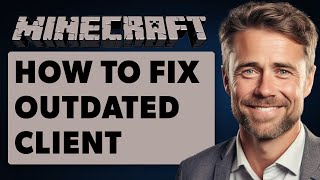 How To Fix Outdated Client Issue on Minecraft Full 2024 Guide [upl. by Neirb]